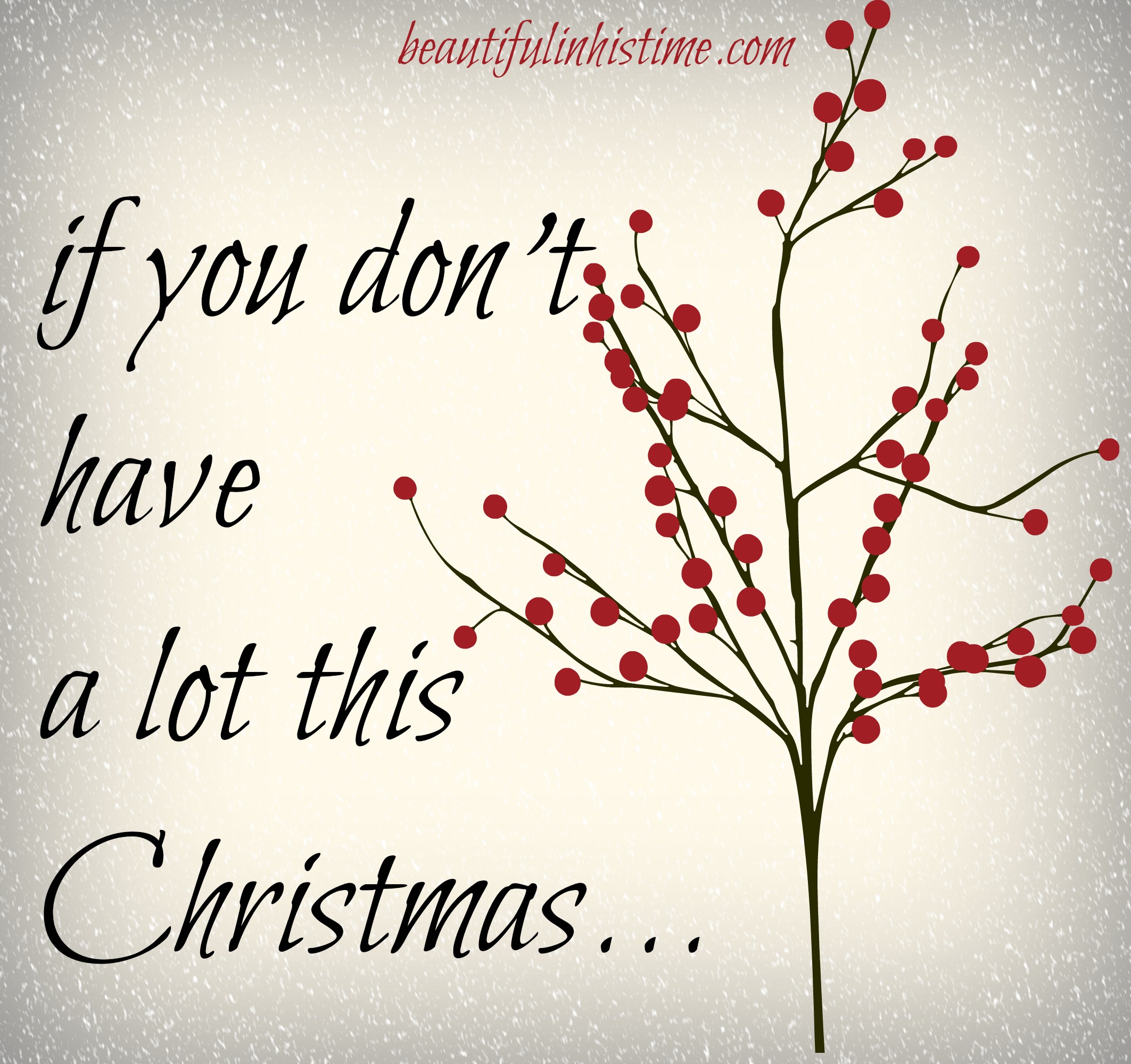 If you don't have a lot this Christmas...