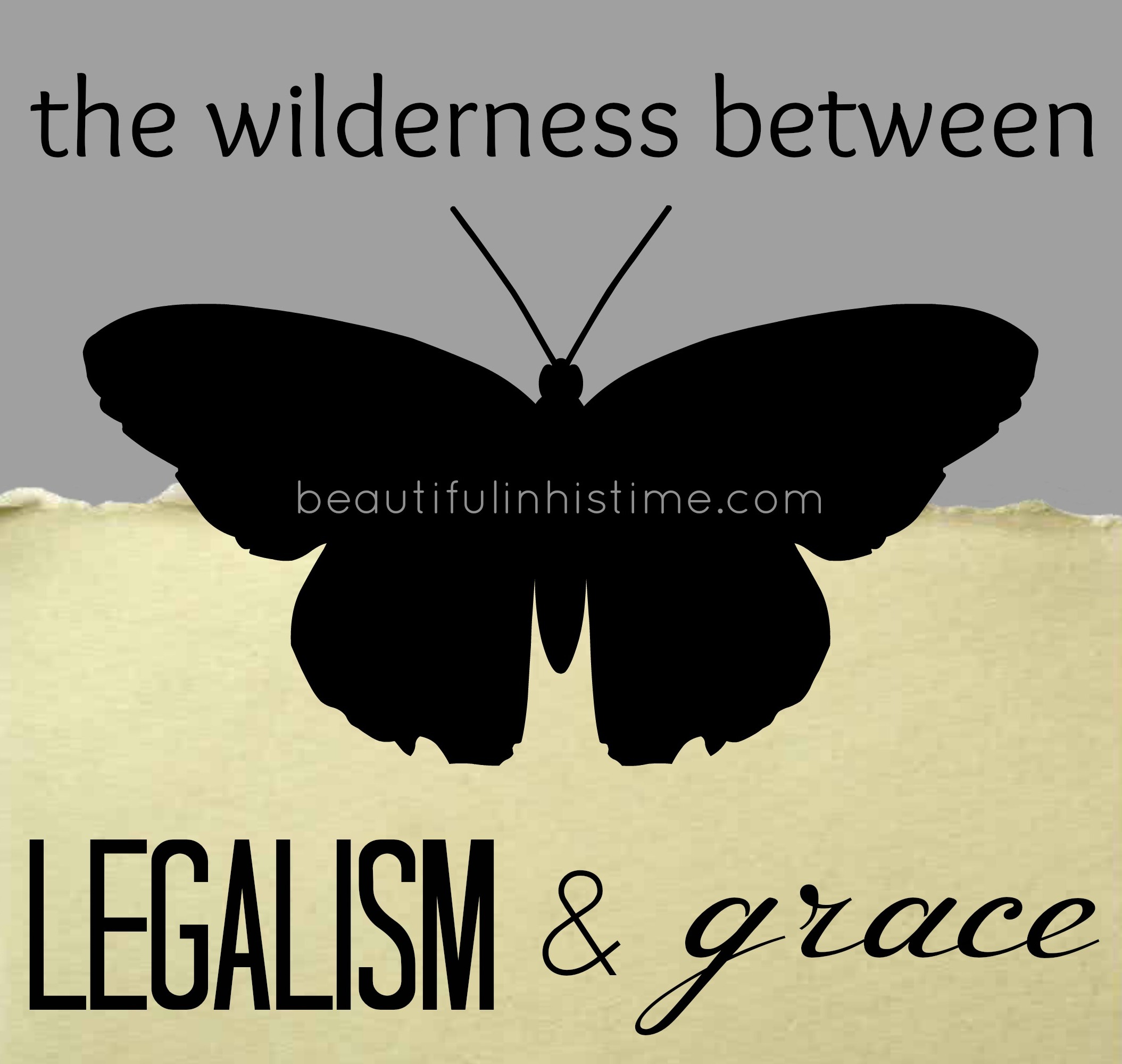the wilderness between #legalism and #grace (a blog series)