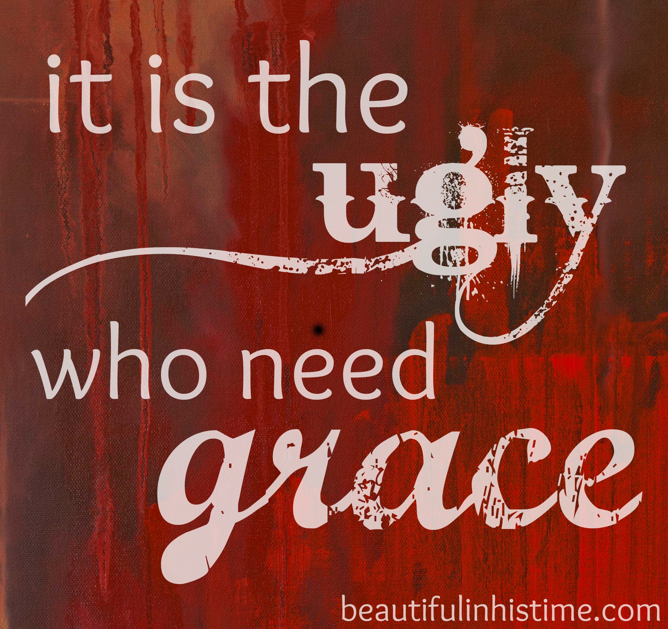 give God your ugly {the wilderness between #legalism and #grace part 17 @beautifulinhistime.com}
