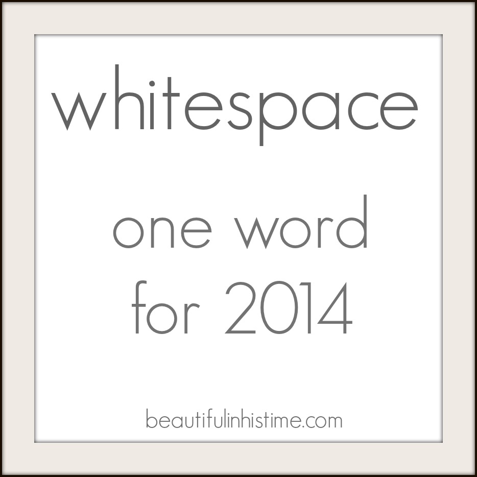 Whitespace: one word for 2014 @beautifulinhistime.com
