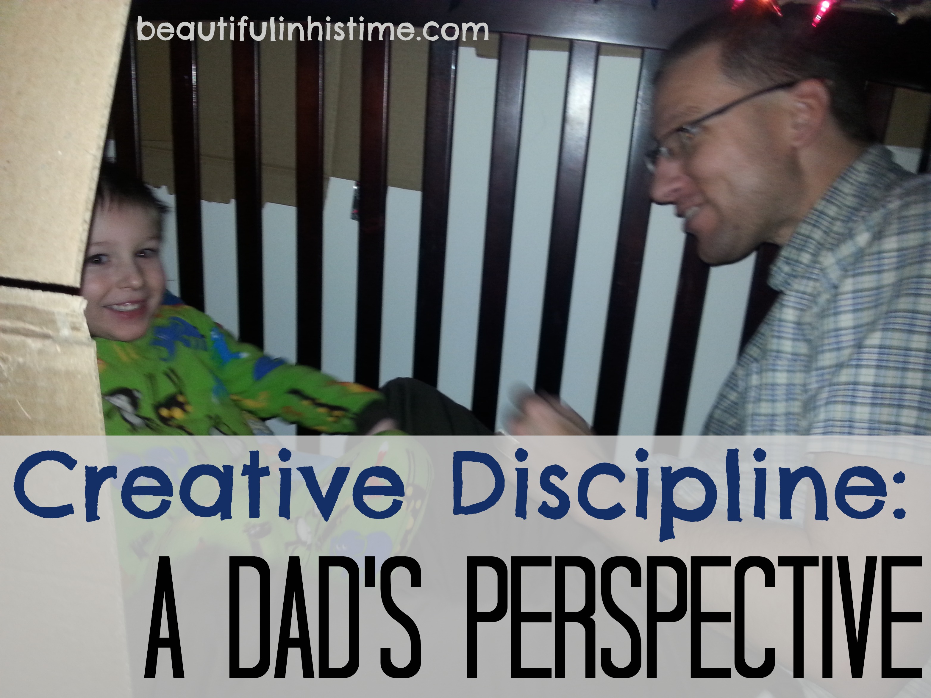 Creative Discipline: A Dad's Perspective